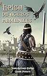 Épica de Aceros Medievales (Spanish Edition)