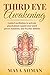 THIRD EYE AWAKENING: Guided meditation to activate pineal gland expand your mind power, Intuition ,and Psychic abilities