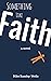 Something Like Faith