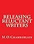 Releasing Reluctant Writers by M.O. Chamberlain