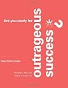 Are you ready for Outrageous Success?