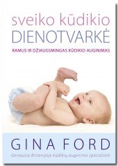 Sveiko kūdikio dienotvarkė (Hardcover)