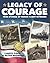 Legacy of Courage: True Sto...