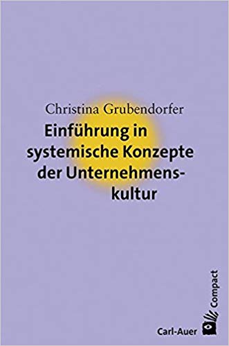 Einführung in systemische Konzepte der Unternehmenskultur