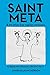 Saint Meta: and 59 other ba...