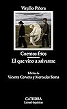 Cuentos fríos / El que vino a salvarme