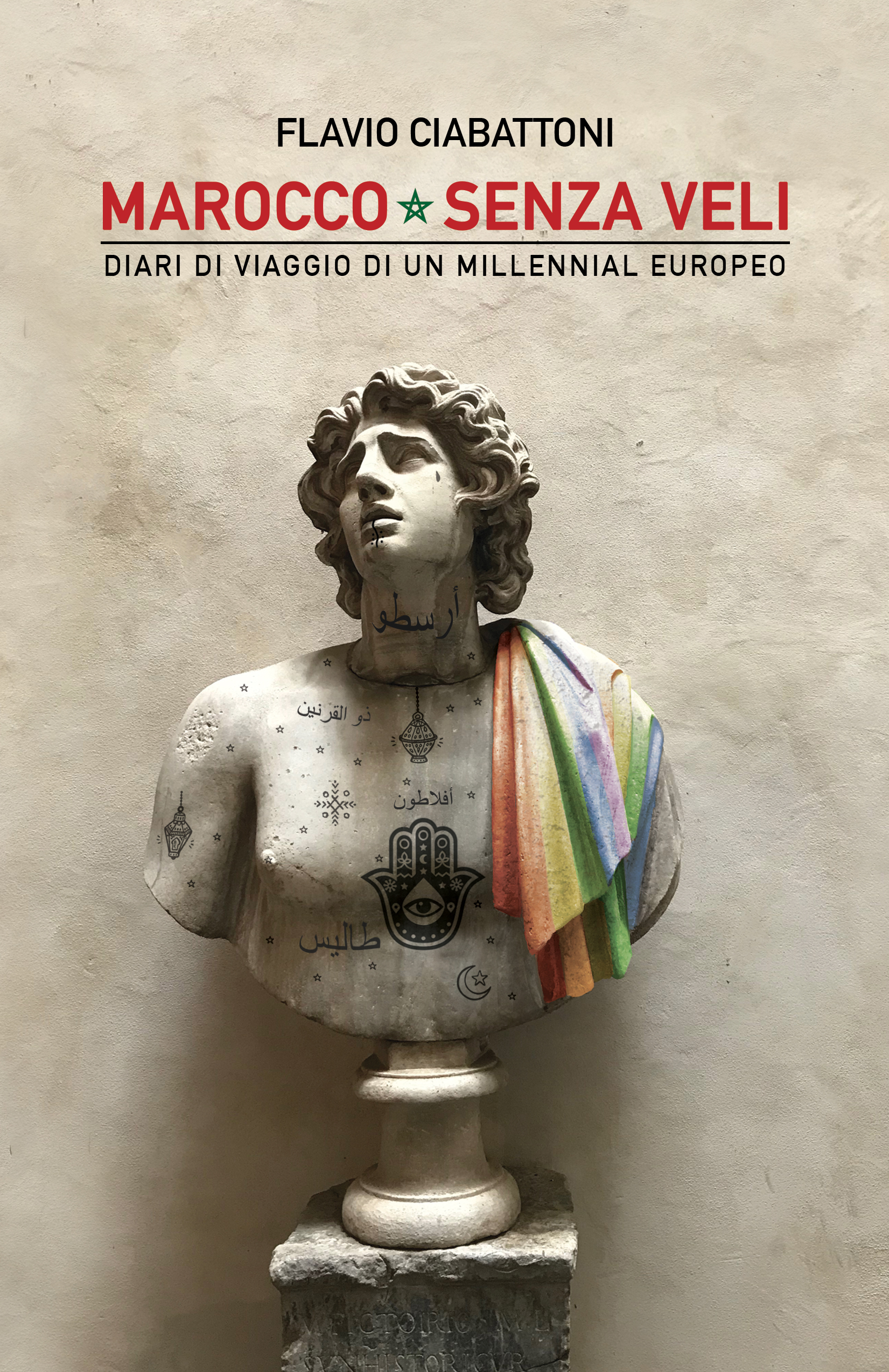 Marocco senza veli: Diari di viaggio di un millennial europeo (Paperback)
