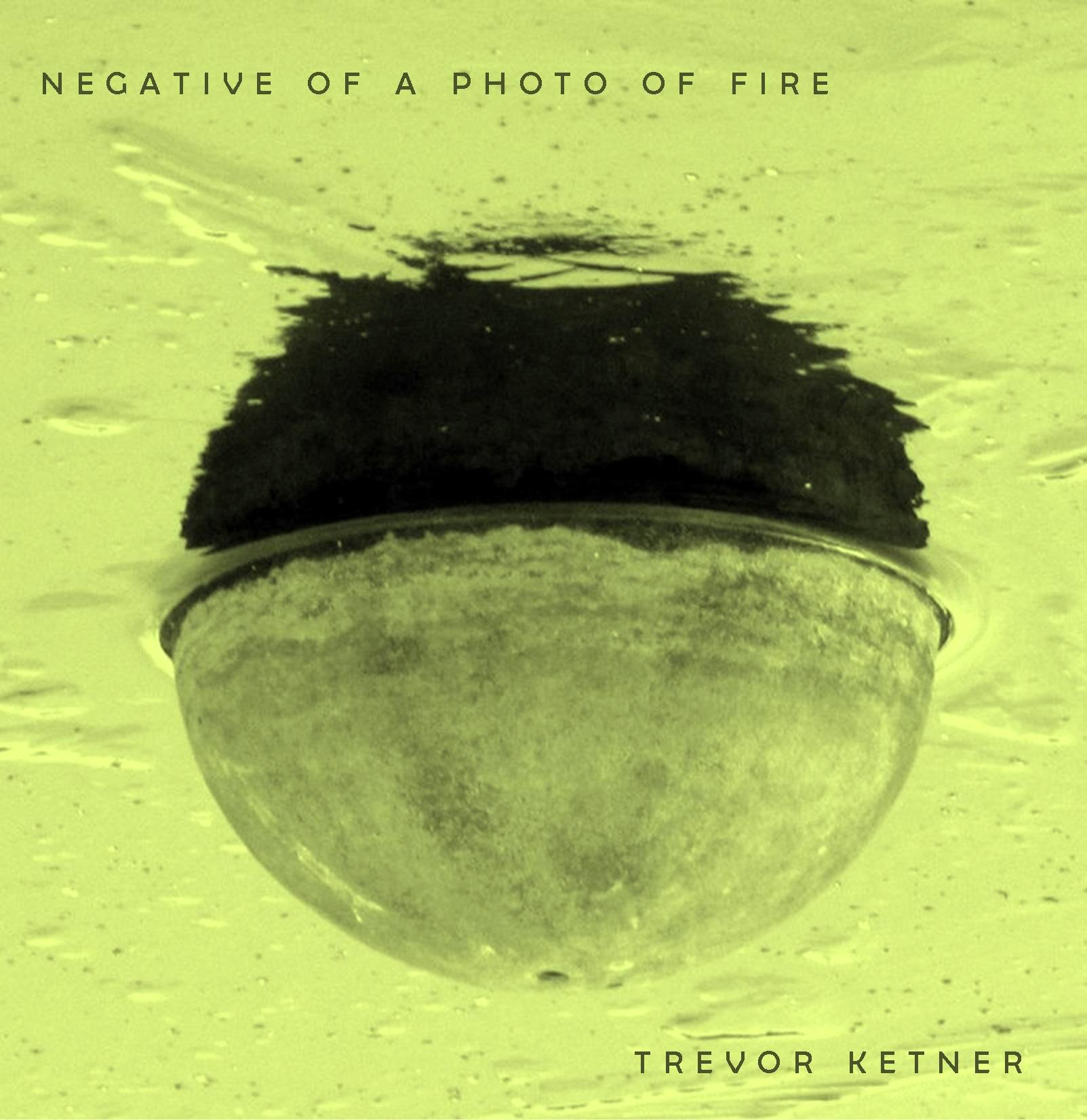 Negative of a Photo of Fire (Editor's Series, #3.11)
