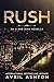 Rush: An X and Dima Novella...