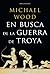En busca de la guerra de Troya