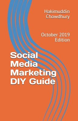 Social Media Marketing DIY Guide: October 2019 Edition (April)