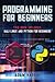 Programming for beginners: 2 books in 1: Kali linux and python for beginners