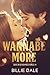 Wannabe More by Billie Dale