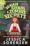 Sugar Cookies & Zombie Secrets (Harlynn's Mystery Investigations #1)