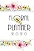 Floral Planner 2020: 2020 M...