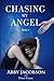Chasing My Angel by Abby Jacobson