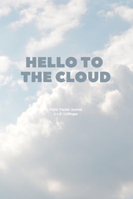hello to the cloud: "Airplane info Tracker Notebook Novelty Gift for Women,Men,Adults kids Aviatior ~ Travel Diary for keep record Flights infomation "