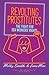 Revolting Prostitutes: The Fight for Sex Workers' Rights