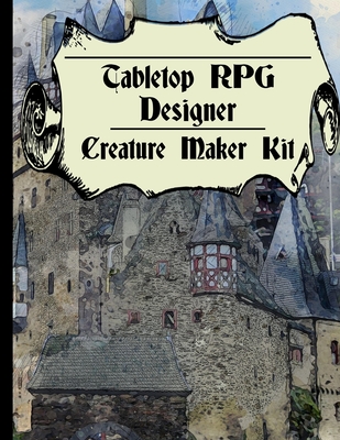 Tabletop RPG Designer Creature Maker Kit: Expand on your Tabletop RPG Designer | Space for creating 40 new creatures | Design your own monsters | 86 ... for creative minds, artist, and Role Players
