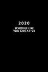2020: Weekly Planner | 1 Week Per Page | Monday Start Calendar | 6 x 9 Dated Agenda | Appointment Organizer Book | Funny Cover No Time for Bullshit