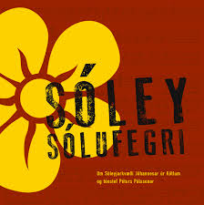 Sóley sólufegri - um Sóleyjarkvæði Jóhannesar úr Kötlum og tónstef Péturs Pálssonar