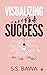Visualizing Success