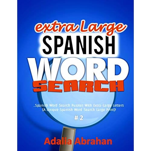 extra large spanish word search spanish word search puzzles with extra large letters a unique spanish word search large print 2 spanish word search brain game by adalia abrahan