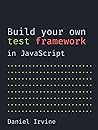 Build your own test framework