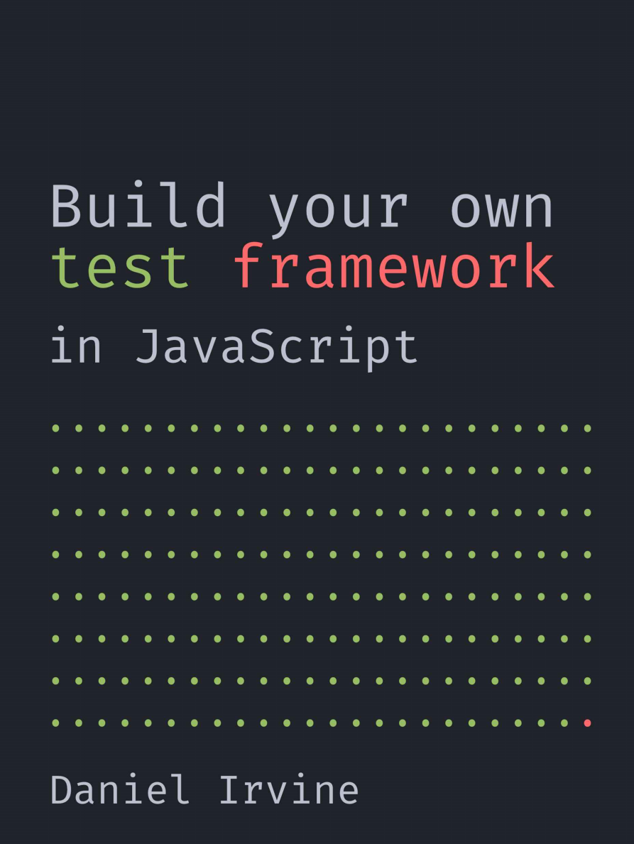 Build your own test framework
