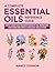 A Complete Essential Oils Reference Guide: With Over 500 Aromatherapy Oil Remedies, Diffuser Recipes & Healing Solutions (Essential Oil Recipes and Natural Home Remedies)