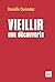 Vieillir : une découverte
