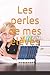 Les perles de mes �l�ves: I...