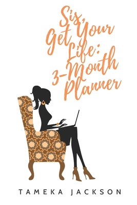 Sis, Get Your Life: 3-Month Planner