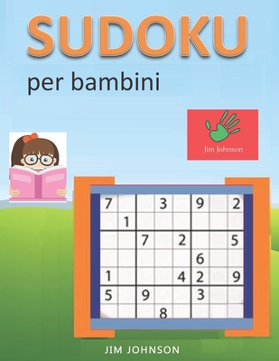 Sudoku per bambini - Sudoku difficile per la tua mente - 5 (Sudoku libri) (Italian Edition)