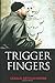 Trigger Fingers