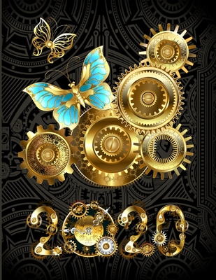 2020 Weekly & Daily Goal Setting Guided Planner Workbook: Vintage Steampunk Clock Gears & Gadgets With Mechanical Butterflies