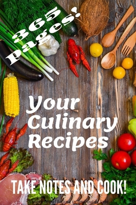 Your culinary recipes: Take notes and cook!