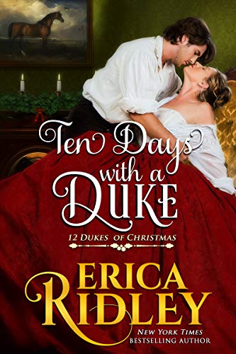 Ten Days with a Duke (12 Dukes of Christmas, #11)