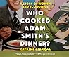Who Cooked Adam S...
