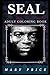 Seal Adult Coloring Book: C...