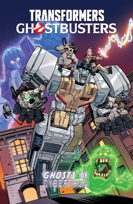 Transformers/Ghostbusters: Ghosts of Cybertron (Paperback)