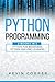 Python Programming: 2 Books in 1: Python For Beginners & Machine Learning