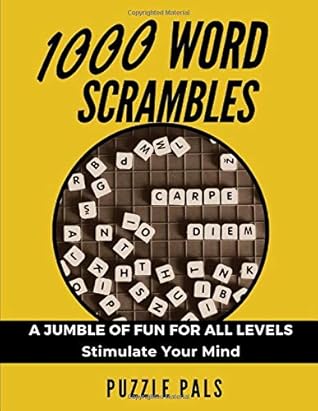 1000 WORD SCRAMBLES: A Jumble Of Fun For All Levels by Puzzle Pals