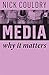 Media: Why It Matters