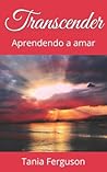Transcender: Aprendendo a amar (Portuguese Edition) Transcender: Aprendendo a amar (Portuguese Edition)