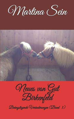Beängstigende Veränderungen (Neues von Gut Birkenfeld #3)