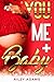 You, Me + Baby (Love on the...
