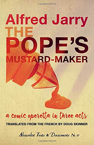 The Pope's Mustard-Maker: A Comic Operetta in Three Acts (Paperback)
