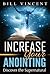 Increase Your Anointing: Discover the Supernatural