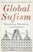 Global Sufism: Boundaries, ...
